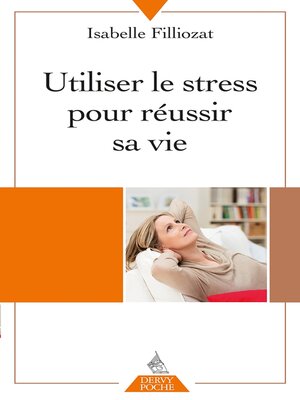 cover image of Utiliser le stress pour réussir sa vie
